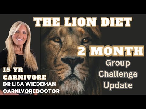 LION DIET 2 MONTH UPDATE Hear us ROAR!