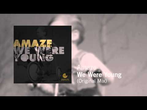 Amaze - We Were Young (Original Mix)