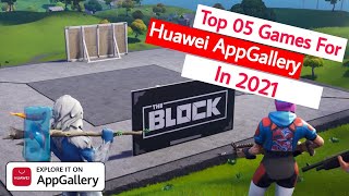 Top 05  Android Games For Huawei AppGallery In 2021