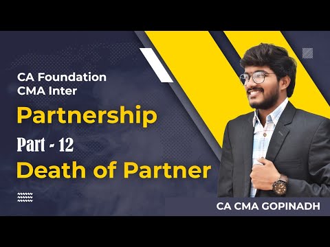 Partnership Part 12 || ACCOUNTS || CA FOUNDATION& CMA INTER || BY CA CMA GOPINADH CHEDE (AIR 23)