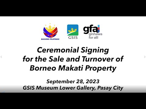 Ceremonial Signing for the Sale and Turnover of Borneo Makati Property  Sept. 28, 2023 - GSIS Museum