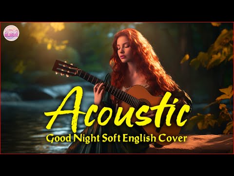 Popular Acoustic Love Songs Playlist 2024 ❤️ Soft Acoustic Cover Of Popular Love Songs Of All Time