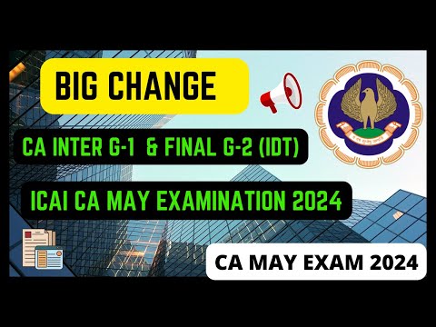 |Big Change In CA Inter G-1 & CA Final G-2 ICAI CA Exam May 2024|