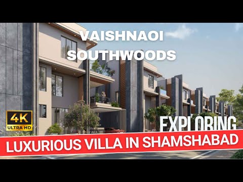 Vaishnaoi Southwoods : Luxurious Villa Community in Shamshabad || Mamidpally | Hyderabad Real Estate