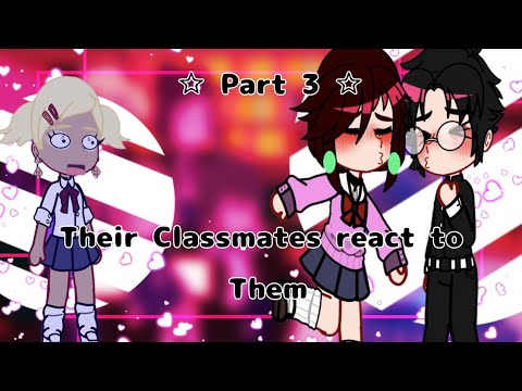 [] Their Classmates react to Them [] Gachaclub [] Gacha Reaction [] Dandadan [] Part 3 []