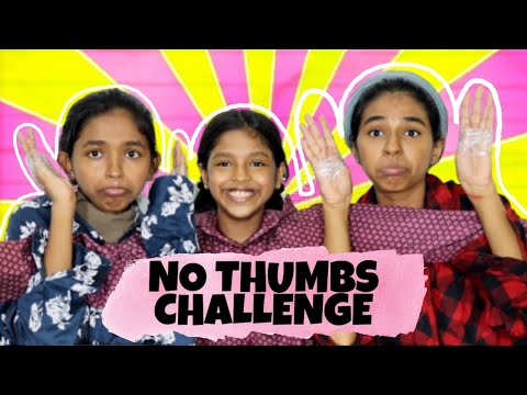 NO THUMBS CHALLENGE|THE3SISTERS