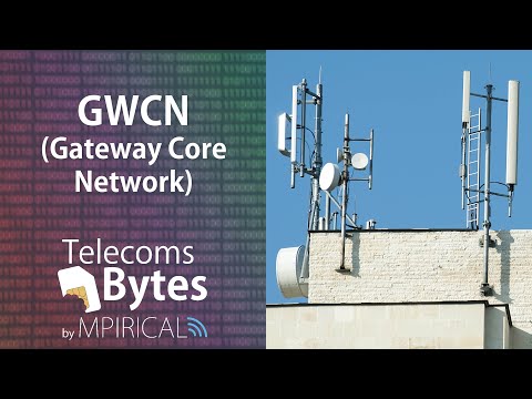 GWCN (Gateway Core Network) | Telecoms Bytes - Mpirical