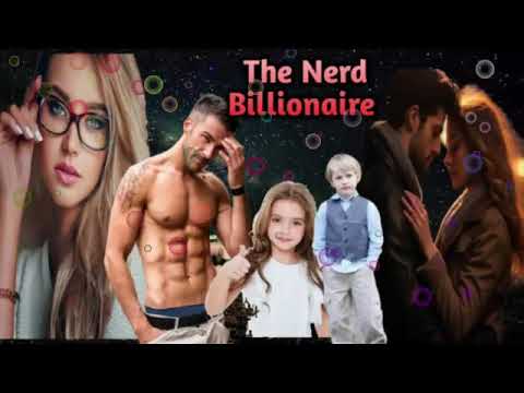 PART 9 | THE NERD BILLIONAIRE