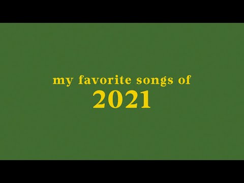 my top 20 songs of 2021