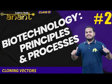 Biotechnology:Principles & Processes Class 12 Biology NCERT Chapter 9 #2 | Cloning Vectors| Atharv