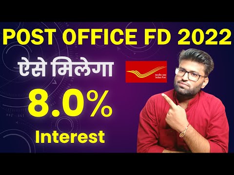 Post Office FD 2022 | How to get 8% Interest on Post Office Fixed Deposit