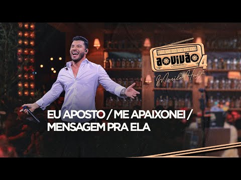 Murilo Huff - Eu Aposto / Me Apaixonei / Mensagem Pra Ela (Ao Vivão 4)