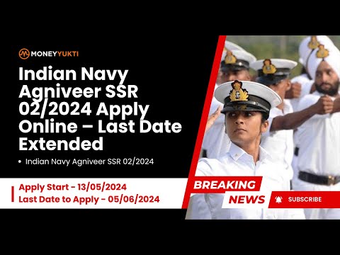 Indian Navy Agniveer SSR 02/2024 Apply Online – Last Date Extended #indiannavy  #agniveerssr