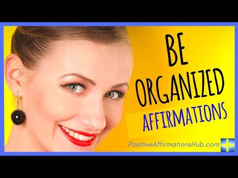 ✔ Be Organized Affirmations - Extremely POWERFUL ★★★★★