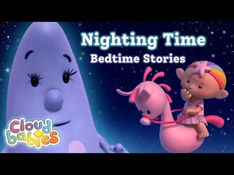 Get Ready For Night Time With The Cloudbabies 🥱✨ Cloudbabies Bedtime Stories