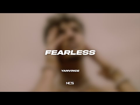 yanvince - fearless [NCS Lyrics]