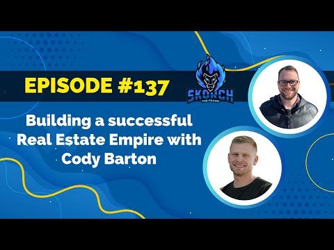 Building a successful Real Estate Empire with Cody Barton