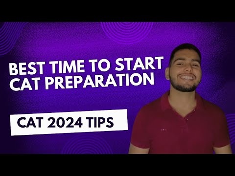 Best time to start CAT preparation || CAT 2024 tips