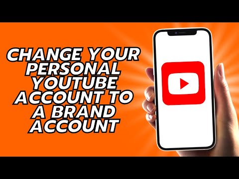 How To Change Your Personal YouTube Account To A Brand Account