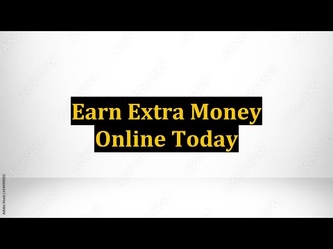 Earn Extra Money Online Today