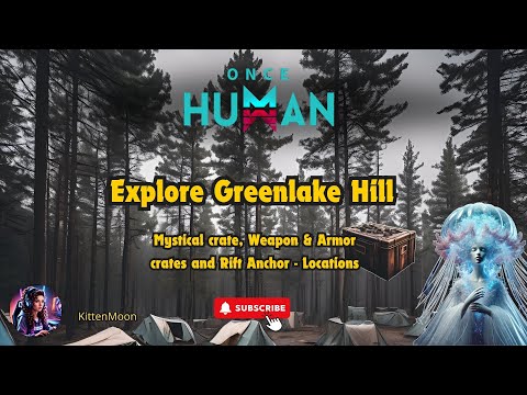 Once Human - Explore Greenlake Hill - All Crate Locations