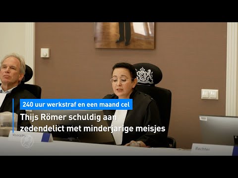 ⚖️ Thijs Römer schuldig aan zedendelict met minderjarige meisjes | Hart van Nederland