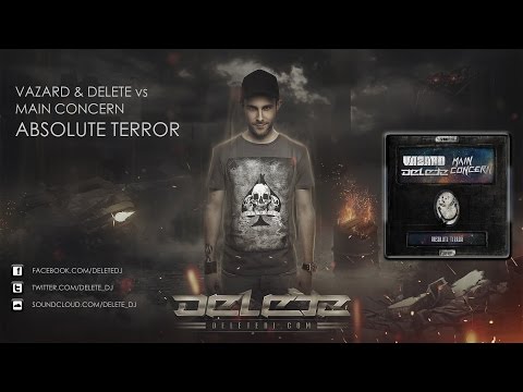 Vazard & Delete vs Main Concern - Absolute Terror