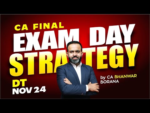 CA Final DT Exam day Strategy NOV - 2024