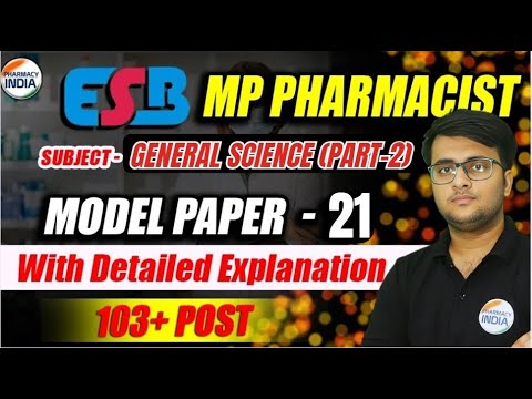 ESB MP Pharmacist | General Science (Part - 2) | Model Paper - 21 | With Detailed Explanation #esb