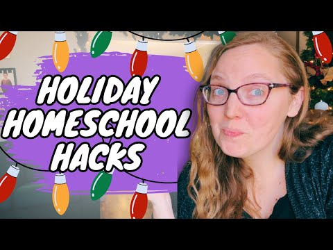 Homeschooling Holiday Hacks:  The Homeschooling Mom’s Guide To Simplifying