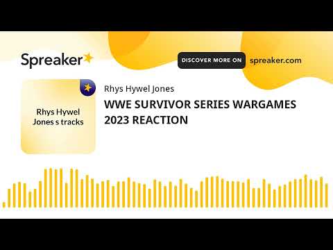 WWE SURVIVOR SERIES WARGAMES 2023 REACTION