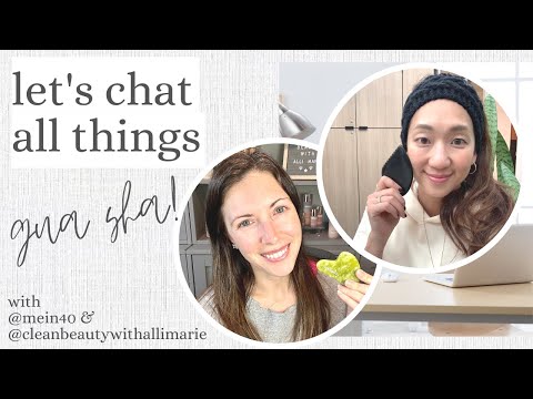 Let's Chat All Things Gua Sha | Clean Beauty Collaboration