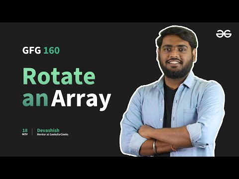 GfG 160 | Day - 4 | Rotate an Array | 160 Days Daily DSA Problem Solving | GeeksforGeeks