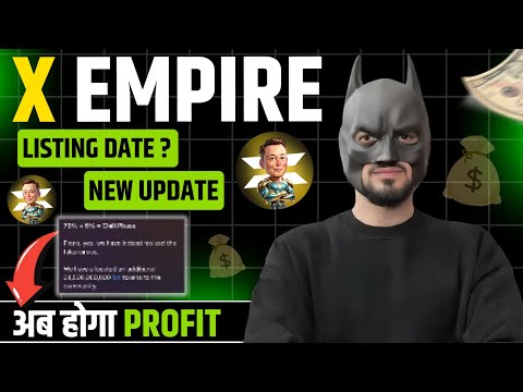 🚨 X Empire Listing Date | X Empire new update today