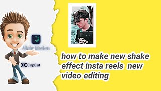 how to make new shake effect//insta reels😈 new video editing