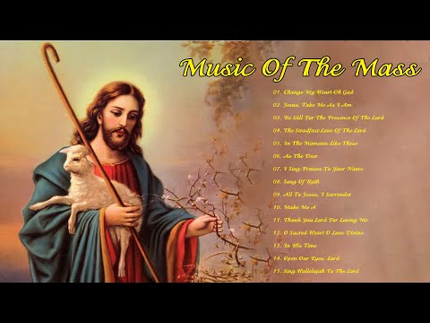 Music Of The Mass - Best Catholic Offertory Hymns For Mass - Best Catholic Offertory Songs For Mass