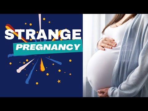 STRANGE PREGNANCY