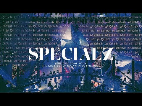 King Gnu - SPECIALZ (King Gnu Dome Tour THE GREATEST UNKNOWN at TOKYO DOME)