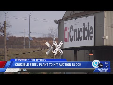 Crucible steel plant to hit auction block