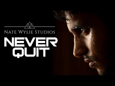 NEVER QUIT - MOTIVATIONAL VIDEO