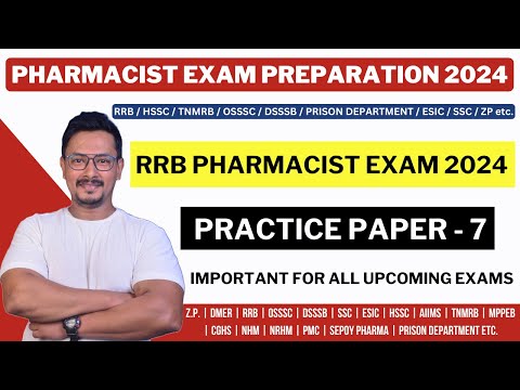 RRB PHARMACIST EXAM 2024 / PRACTICE PAPER - 7 / GOVERNMENT PHARMACIST EXAM PREPARATION