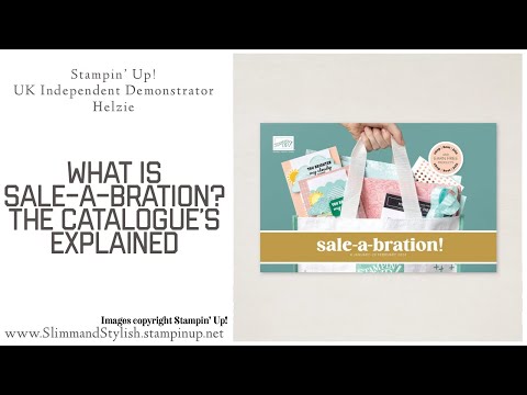 What is Sale-a-Bration? The Stampin’ Up’ Catalogue’s explained…