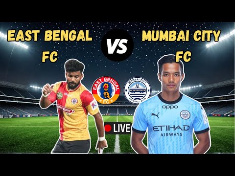 🔴East Bengal fc vs Mumbai City fc | Hero Indian Super League Match live 2024 #isl2024​