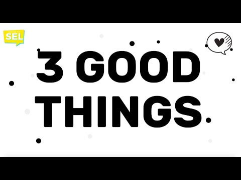 SEL Video of the Week! 3 Good Things