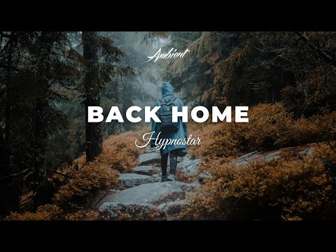 Hypnostar - Back Home [ambient chill downtempo]