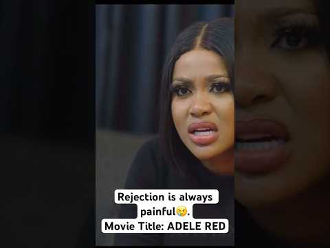 Rejection is always painful😢. Movie title: ADELE RED. Showing on Joyflix channel.