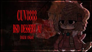 ﹒ 🍫 ❝ CUV8888❞ ﹒ osamu dazai﹒BSD dessert au ﹒ angst || x4n