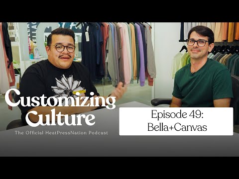 Customizing Culture #49 - Bella + Canvas