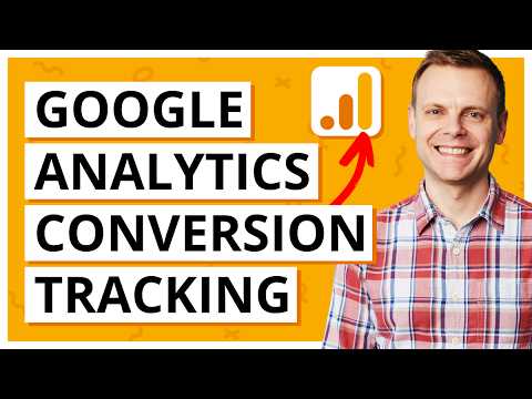 Google Analytics Conversion Tracking | Step by Step