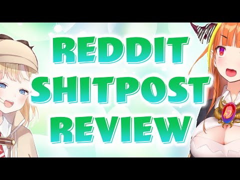 REDDIT SHITPOST REVIEW with... AMELIA!